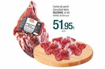 Condis Centre de pernil d'enceball ibèric iglesias oferta