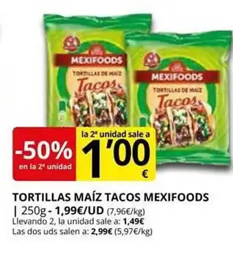 Supermercados MAS -50% en la 2a unidad tortillas maíz tacos mexifoods oferta
