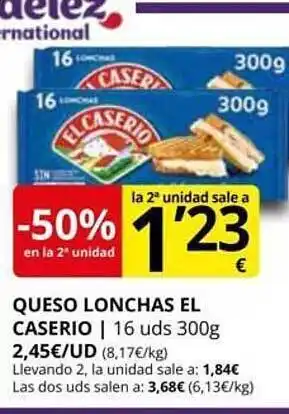 Supermercados MAS -50% en la 2a unidad queso lonchas el caserio oferta