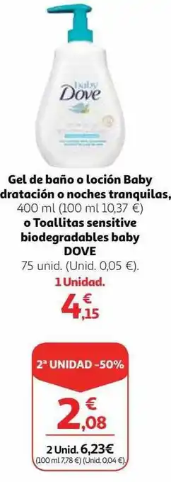 Alcampo 2a unidad -50% gel de baño o loción baby hidratación o noches tranquilas o toallitas sensitive biodegradable baby dove oferta