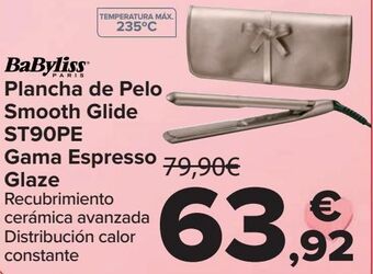 Carrefour Babyliss plancha de pelo smooth glide st90pe gama espresso glaze oferta