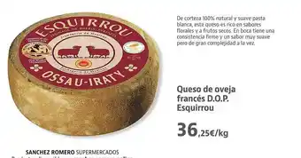 Supermercados Sánchez Romero Queso de oveja francés d.o.p. esquirrou oferta