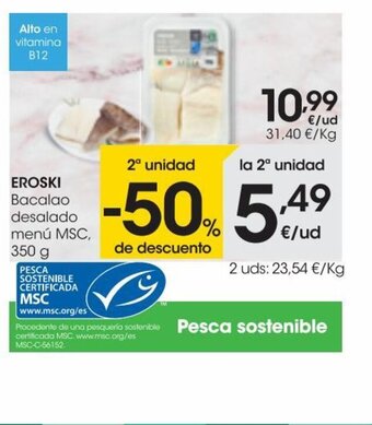Eroski Eroski Bacalao desalado menú MSC 350 g. oferta