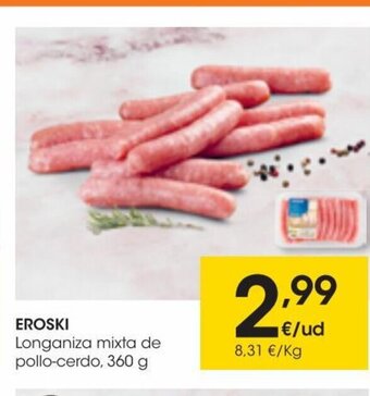 Eroski Eroski Longaniza Mixta de pollo-cerdo 360 g. oferta