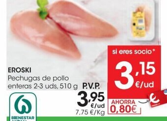 Eroski Eroski Pechugas de Pollo Enteras 2-3 uds 510 g. oferta
