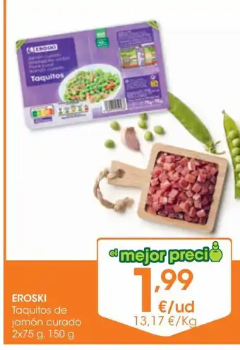 Eroski Eroski Taquitos De Jamón Curado 2x75 g. 150 g. oferta