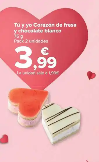 Carrefour Tú y yo corazón de fresa y chocolate blanco oferta