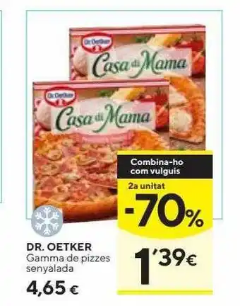 Caprabo 2a unitat -70% dr. oetker gamma de pizzes senyalada oferta
