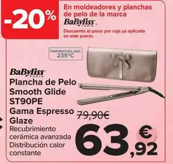 Carrefour Babyliss plancha de pelo smooth glide st90pe gama espresso glaze oferta