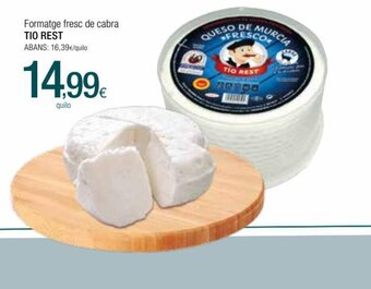 Condis Formatge Fresc De Cabra Tio Rest oferta
