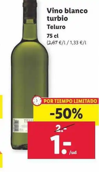 Lidl Vino blanco turbio teluro oferta