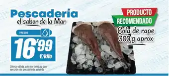 SPAR Fragadis Cola De Rape 300 g. aprox oferta
