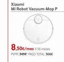 8,50€/mes x 36 meses pvpr: 349€ pago total: 306€