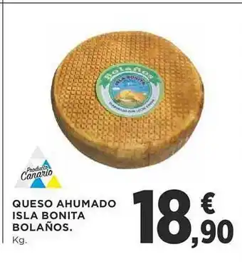 Supercor Queso ahumado isla bonita bolaños oferta