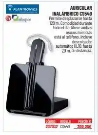 Carlin Plantronics inforpor automátco hl10, hasta 20 m. de distancia. código modelo precio xi 207032 cs540 200,20€ oferta
