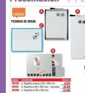 Carlin Nobo pizarras de hogar código descripción 108365 a. magnética blanca 215 x 280 mm. 108331 b. magnética 610 x 300 mm. +borr oferta