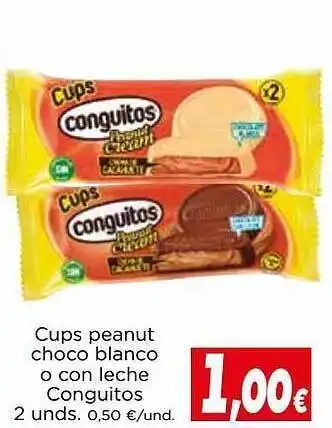 Proxi Cups peanut choco blanco o con leche conguitos oferta