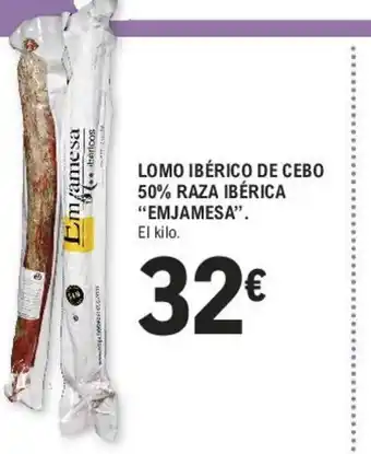 E.Leclerc Lomo Ibérico de Cebo 50% Raza Ibérica "Emjamesa" oferta