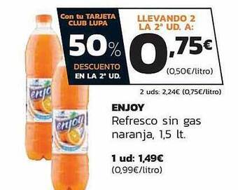 Supermercados Lupa 50% descuento en la 2a ud. enjoy refresco sin gas naranja oferta