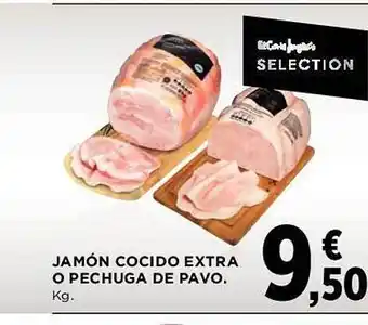 El Corte Inglés Jamón cocido extra o pechuga de pavo kg oferta