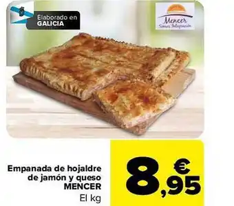 Carrefour Empanada de hojaldre de jamón y queso mencer el kg oferta