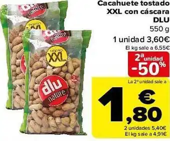 Carrefour 2a unidad -50% cacahuete tostado xxl con cáscara dlu oferta