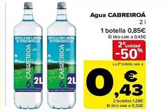 Carrefour 2a unidad -50% agua cabreiroá 1 botella oferta