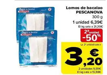 Carrefour 2a unidad -50% lomos de bacalao pescanova oferta