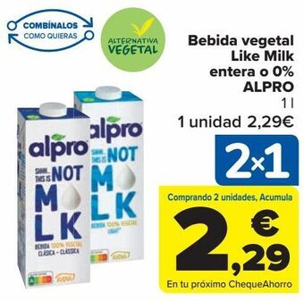 Carrefour Market Bebida vegetal like milk entera o 0% alpro oferta