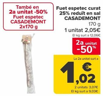 Carrefour Fuet espetec curado 25% reducido en sal casademont oferta