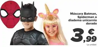Carrefour Máscara batman, spiderman o diadema unicornio dorado oferta