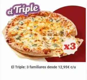 El triple x3 el triple: 3 familiares desde 12,95€ c/u