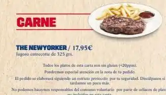 Foster's Hollywood Carne the newyorker / 17,95€ jugoso entrecotte de 325 grs. todos los platos de esta carta son sin gluten ( oferta