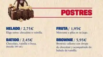 Foster's Hollywood Helado / 2,75 € elige entre: chocolate o vainilla. batido/2,45€ chocolate, vainilla o fresa. (botella 195 ml.) postres fru oferta