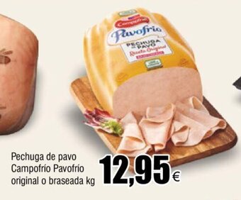 FROIZ Pechuga de Pavo Campofrio Pavofrio Original o Braseada kg oferta