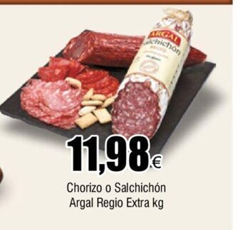 FROIZ Chorizo o Salchichón Argal Regio Extra kg oferta