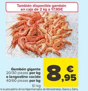 Carrefour Gambón gigante por kg o langostino cocido oferta