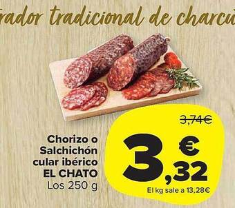 Carrefour Market Chorizo o salchichón cular ibérico el chato oferta