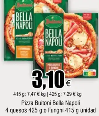 FROIZ Pizza Buitoni Bella Napoli 4 Quesos 425g o Funghi 415g Unidad oferta