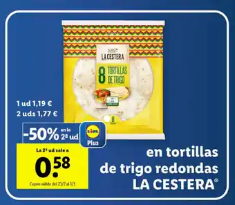 Lidl En Tortillas De Trigo Redondas La Cestera oferta