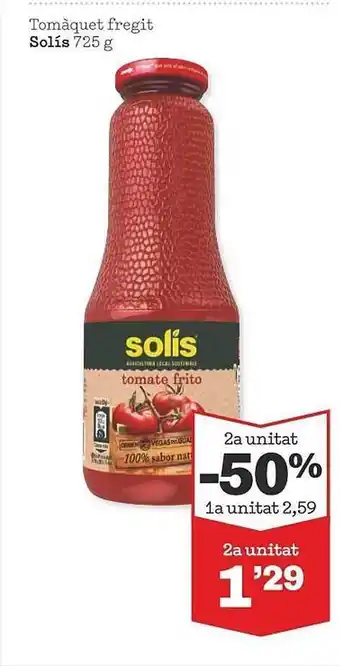 Sorli 2a unitat -50% tomàquet fregit solís oferta