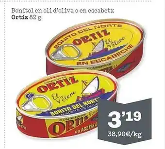 Sorli Bonítol en oli d'oliva o en escabetx ortiz oferta
