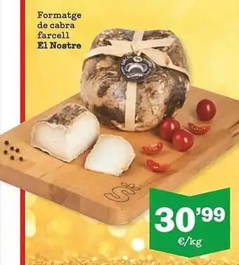 Sorli Formatge de cabra farcell el nostre oferta