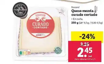 Lidl Queso mezcla curado cortado cortado roncero oferta