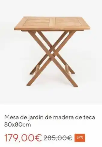 Casa Viva X mesa de jardín de madera de teca 80x80cm 179,00€ 285,00€ 37% oferta