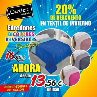 Outlet Hogar Outlet hogar edredones bicolores reversibles ¡surtidos! desde 18. 95€ inidad 20% de descuento en textil de invierno oferta