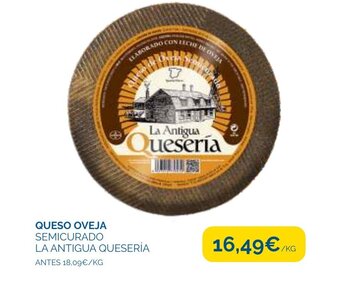 Cash Ecofamilia Queso Oveja Semicurado La Antigua Queseria oferta