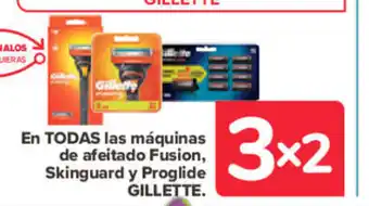 Carrefour En Todas Las Máquinas De Afeitado Fusion, Skinguard Y Proglide Gillette oferta
