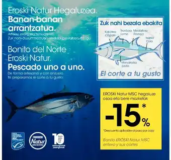 Eroski Banan-banan arrantzatua, Pescado uno a uno oferta