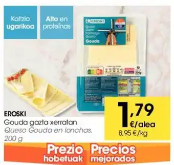 Eroski Eroski Gouda gazta xerratan 200g oferta